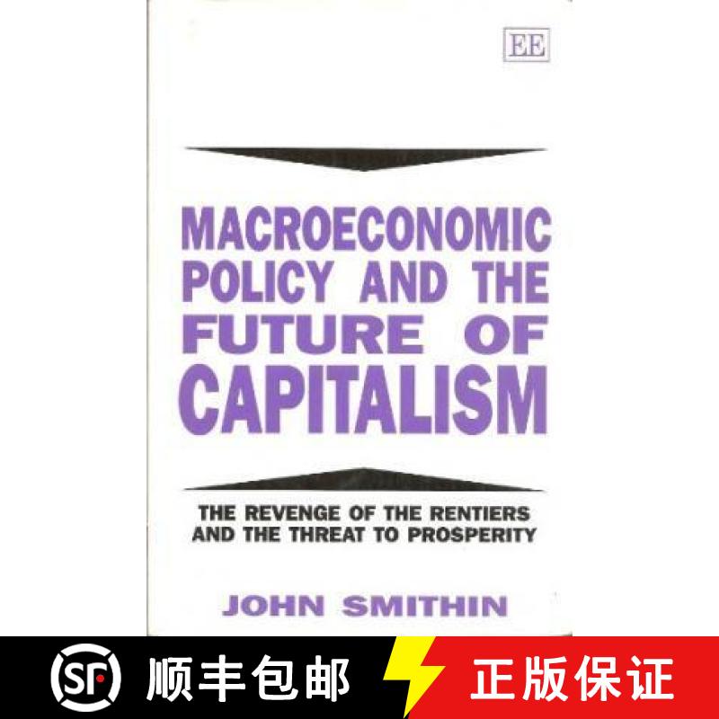 【4周达】Macroeconomic Policy and the Future of Capitalism: The Revenge of the Rentiers and the Threa... [9781852787455]