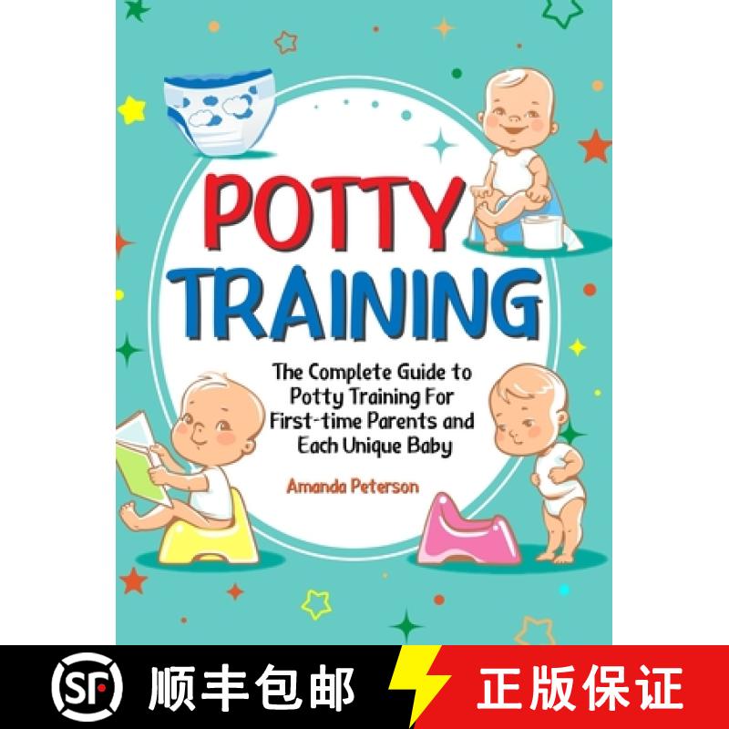 【2-3周达】Potty Training: The Complete Guide to Potty Training For First-time Parents and Each Uniqu... [9781637331804]