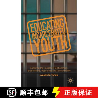 【3-4周达】Educating Incarcerated Youth: Exploring the Impact of Relationships, Expectations, Resourc... [9781137451019]