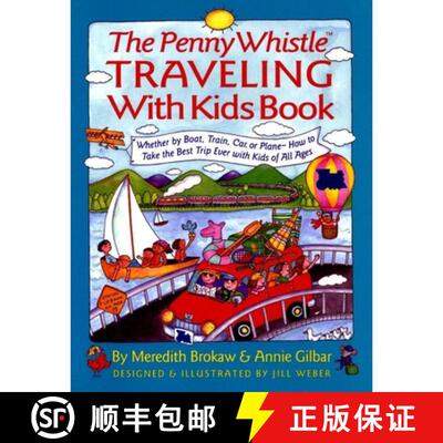 【3-4周达】Penny Whistle Traveling-with-Kids Book: Whether by Boat, Train, Car, or Plane...How to Tak... [9780671881368]