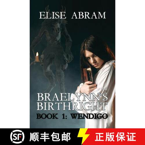 【3-4周达】Braelynn's Birthright--Book 1: Wendigo [9781988843698]