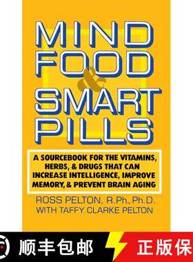 【3-4周达】Mind Food and Smart Pills: A Sourcebook for the Vitamins, Herbs, and Drugs That Can Increa... [9780385261388]