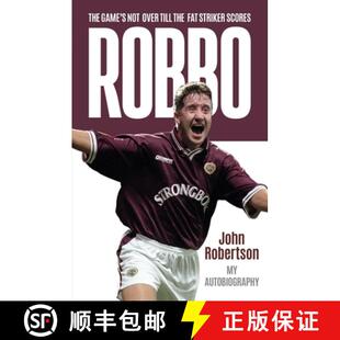 【3-4周达】Robbo: The Game's Not Over till the Fat Striker Scores: The Autobiography [9781785303920]