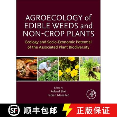 【4周达】Agroecology of Edible Weeds and Non-Crop Plants: Ecology and Socioeconomic Potential of the ... [9780443160769]