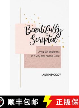 预订 Beautifully Scripted: Living Out Singleness in a Way that Honors Christ [9780578704760]