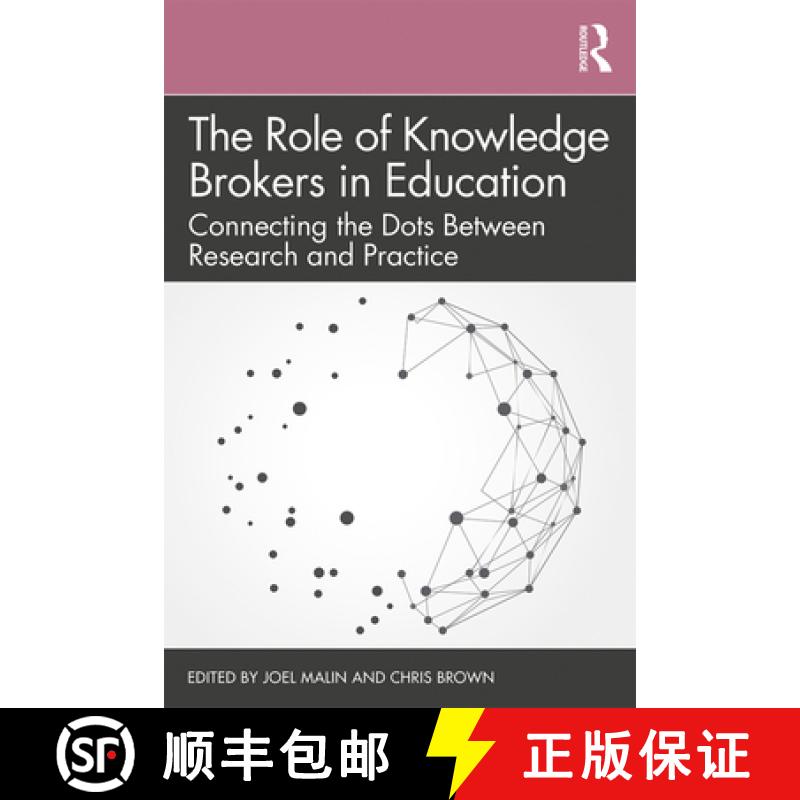 【3-4周达】The Role of Knowledge Brokers in Education : Connecting the Dots Between Research and Prac... [9781138616141]