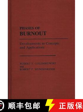 【3-4周达】Phases of Burnout: Developments in Concepts and Applications [9780275929800]