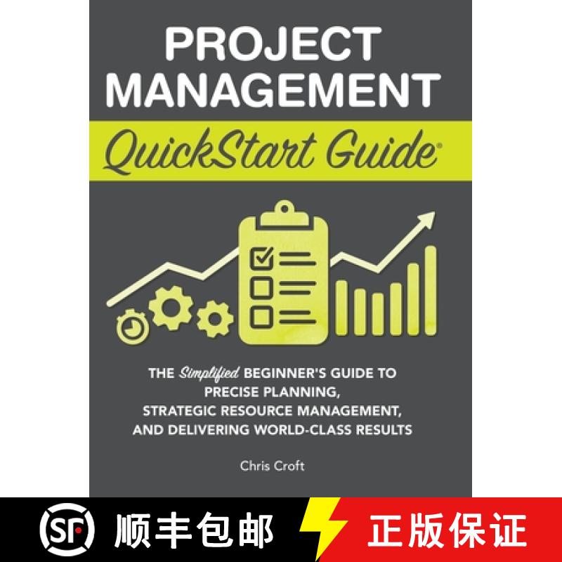 预订 Project Management QuickStart Guide: The Simplified Beginner's Guide to Precise Planning, Strate... [9781636100609]