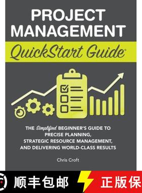 预订 Project Management QuickStart Guide: The Simplified Beginner's Guide to Precise Planning, Strate... [9781636100609]