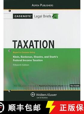 Taxation: Keyed to Courses Using Klein, Bankman, Shaviro, and Stark's Federal Income Taxation [9780735578814]
