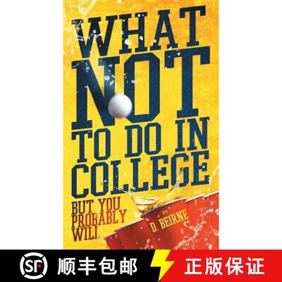 【3-4周达】What Not to Do in College: But You Probably Will [9780986327155]