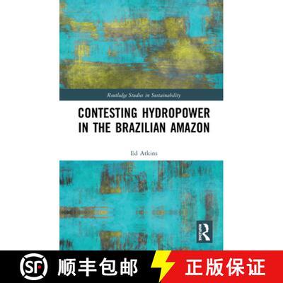 【3-4周达】Contesting Hydropower in the Brazilian Amazon [9780367609306]