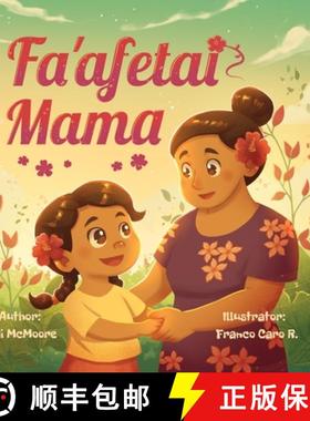预订 Fa'afetai Mama: A Samoan Children's Story of Gratitude and Love [9798218667269]