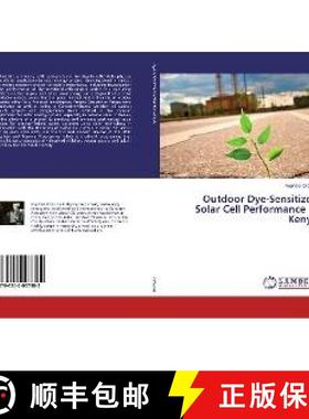 预订 Outdoor Dye-Sensitized Solar Cell Performance in Kenya [9786202007382]