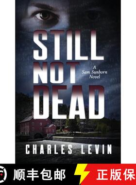 【3-4周达】STILL NOT DEAD: A Sam Sunborn Novel [9781735210858]