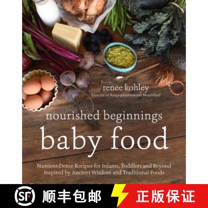 【3-4周达】Nourished Beginnings Baby Food: Nutrient-Dense Recipes for Infants, Toddlers and Beyond In... [9781624143014]