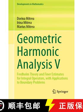 【3-4周达】Geometric Harmonic Analysis V : Fredholm Theory and Finer Estimates for Integral Operators... [9783031315602]