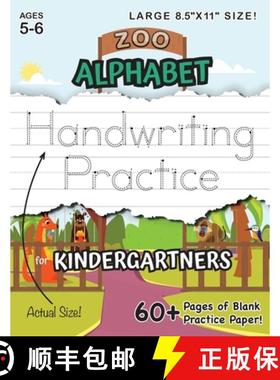 预订 Zoo Alphabet Handwriting Practice for Kindergartners (Large 8.5x11 Size!): (Ages 5-6) 60+ Pages ... [9781774379806]