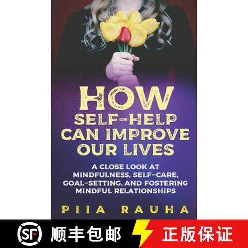 【3-4周达】How Self-Help Can Improve Our Lives: A close look at mindfulness, self-care, goal-setting,... [9781950766147]