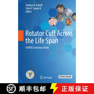 【3-4周达】Rotator Cuff Across the Life Span: ISAKOS Consensus Book [9783662587287]