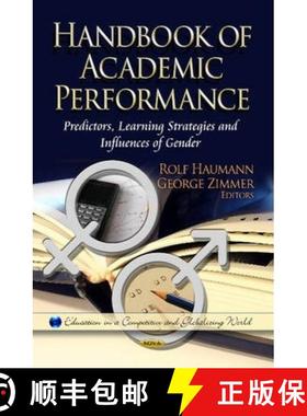 【3-4周达】Handbook of Academic Performance: Predictors, Learning Strategies and Influences of Gender [9781624178887]