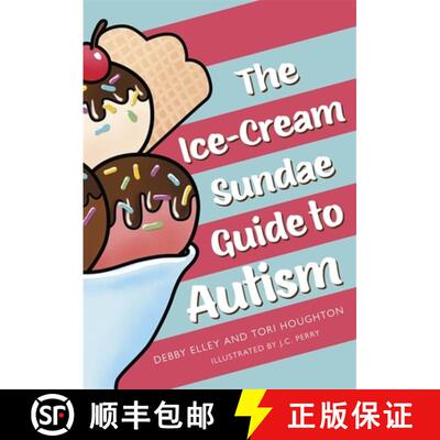 【3-4周达】The Ice-Cream Sundae Guide to Autism: An Interactive Kids' Book for Understanding Autism [9781787753808]