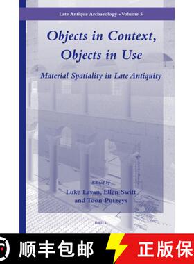 预订 Objects in Context, Objects in Use: Material Spatiality in Late Antiquity [9789004165502]