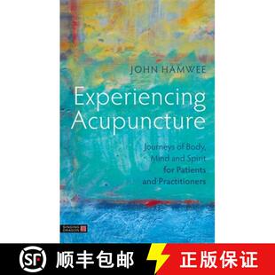 Acupuncture Body Experiencing Patients 9781787752504 for Journeys 4周达 and Mind Practitioners Spirit