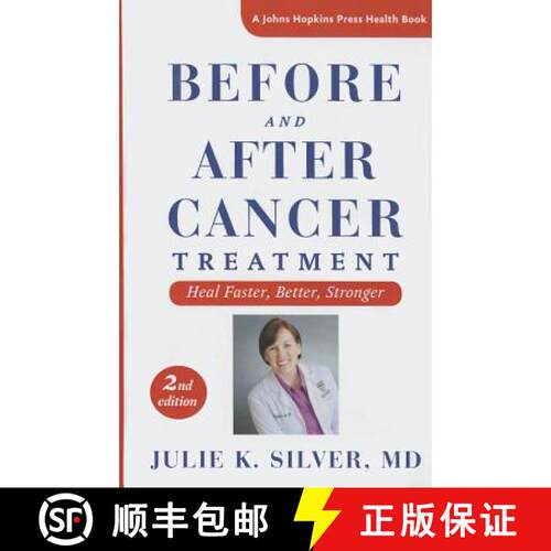 【3-4周达】精装 Before and After Cancer Treatment – Heal Faster, Better, Stronger 2e [9781421417943]