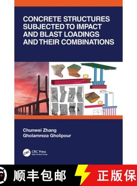 【3-4周达】Concrete Structures Subjected to Impact and Blast Loadings and Their Combinations [9781032200514]