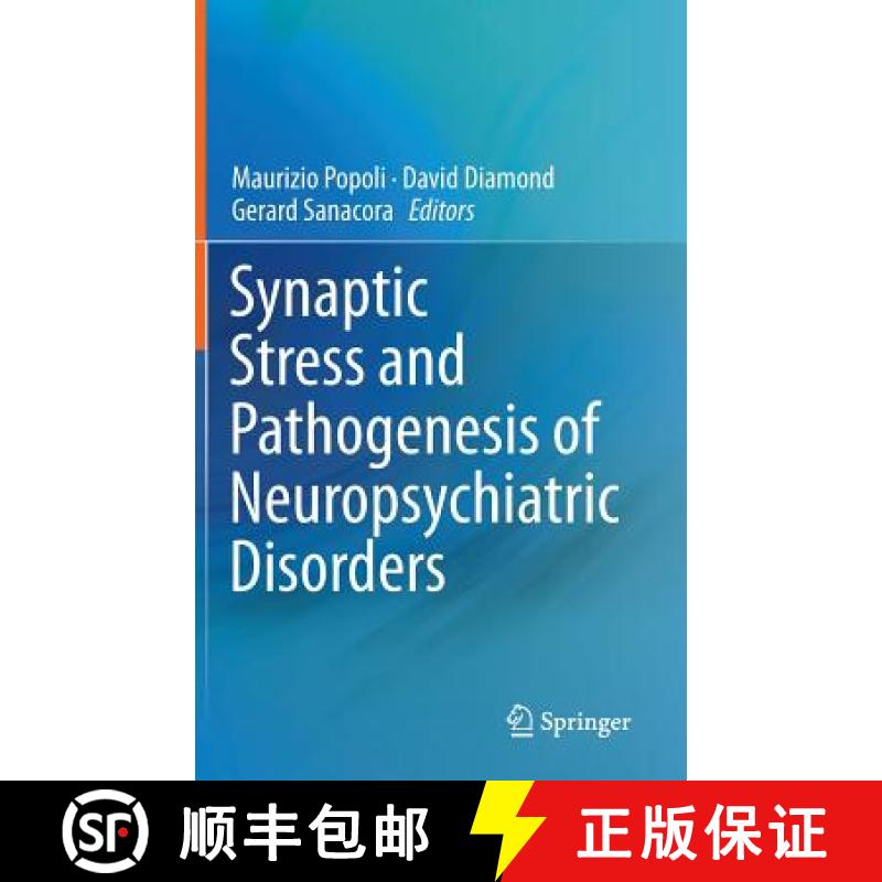 【3-4周达】Synaptic Stress and Pathogenesis of Neuropsychiatric Disorders [9781493910557]