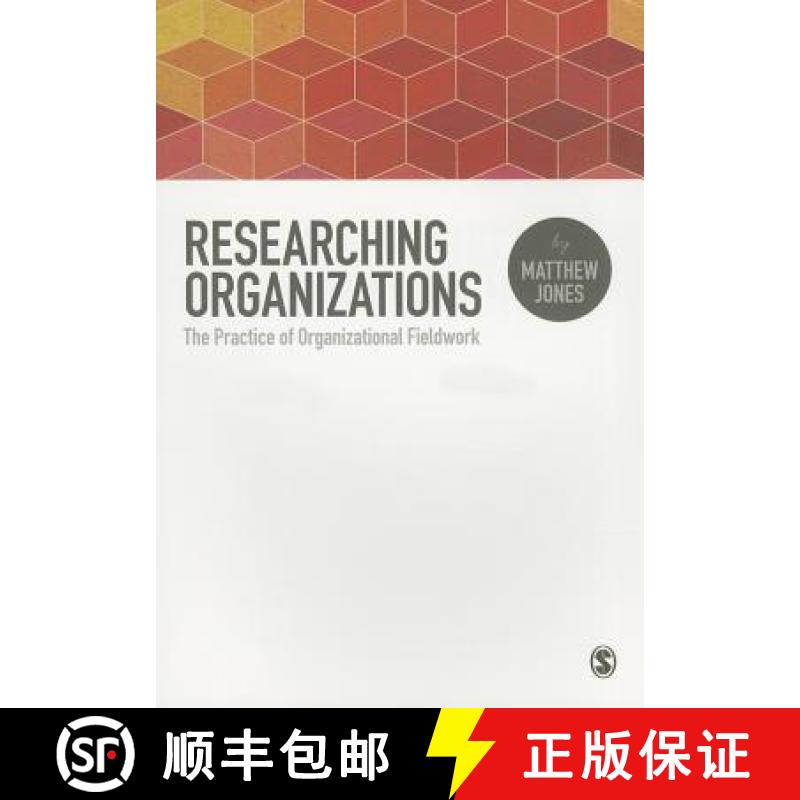 【3-4周达】Researching Organizations: The Practice of Organizational Fieldwork [9781446257227]