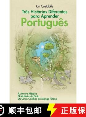 预订 Três Histórias Diferentes para Aprender Português: A Árvore Mágica, O Mistério do Gato, Os... [9781999749705]
