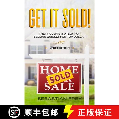 【3-4周达】Get it Sold!: Selling Your Home Quickly, Easily and for the Very Highest Price Possible [9781637526026]