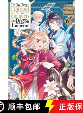 【3-4周达】The Do-Over Damsel Conquers the Dragon Emperor, Vol. 6 (Manga): Volume 6 [9798855403978]