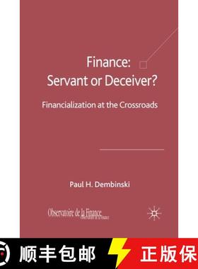 【3-4周达】Finance: Servant or Deceiver? : Financialization at the Crossroads [9781349305933]