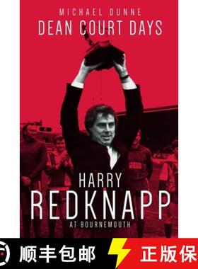 【3-4周达】Dean Court Days: Harry Redknapp's Reign at Afc Bournemouth [9781785313844]