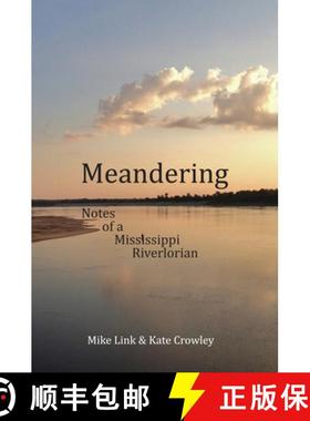 预订 Meandering: Notes of a Mississippi Riverlorian [9780878398065]