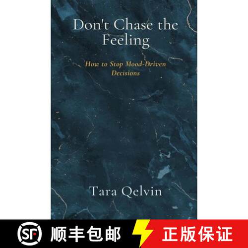 预订 Don't Chase the Feeling: How to Stop Mood-Driven Decisions [9789309870958]