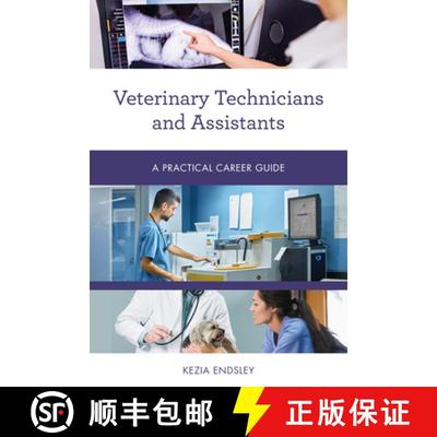 【3-4周达】Veterinary Technicians and Assistants : A Practical Career Guide [9781538133668]