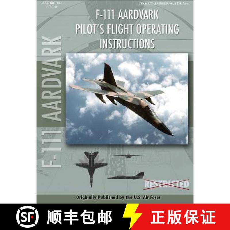 【3-4周达】F-111 Aardvark Pilot's Flight Operating Manual [9781940453316]