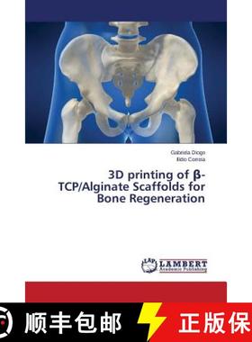 预订 3D printing of β-TCP/Alginate Scaffolds for Bone Regeneration [9783659607271]