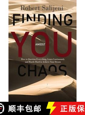 预订 Finding You Amidst Chaos: How to Question Everything, Learn Continuously and Hustle Hard to Achi... [9789990808391]