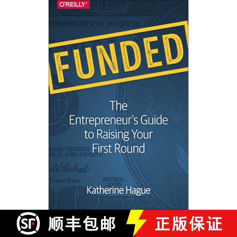 预订 Funded: The Entrepreneur's Guide to Raising Your First Round [9781491940266]