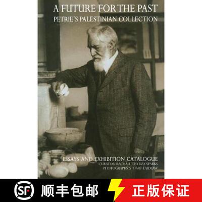 【3-4周达】精装 A Future for the Past: Petrie's Palestinian Collection [9781138404533]