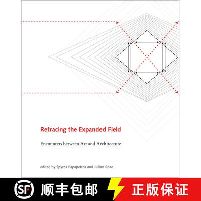 【3-4周达】精装 Retracing the Expanded Field – Encounters between Art and Architecture [9780262027595]