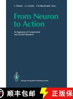 【3-4周达】From Neuron to Action: An Appraisal of Fundamental and Clinical Research [9783662026038]