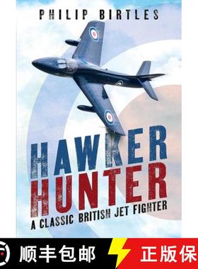 【3-4周达】Hawker Hunter: A Classic British Jet Fighter [9781781558935]