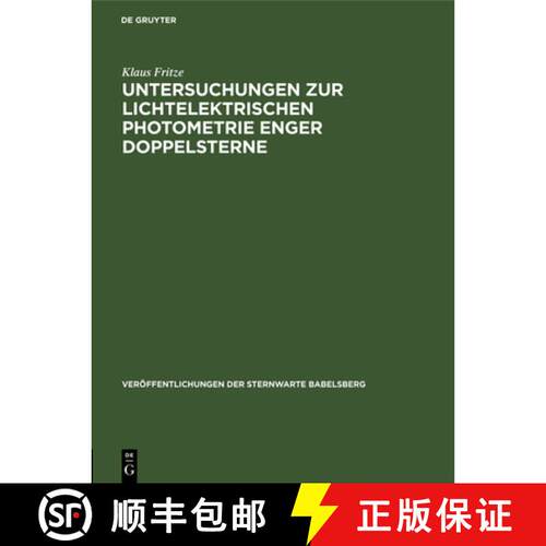 【3-4周达】精装 Untersuchungen zur lichtelektrischen Photometrie enger Doppelsterne [9783112538371]