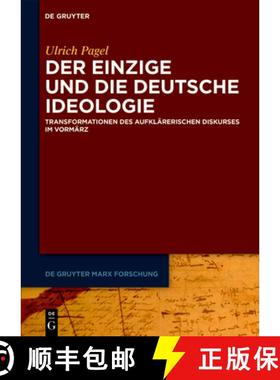 预订 Der Einzige Und Die Deutsche Ideologie: Transformationen Des Aufklärerischen Diskurses Im Vormärz [9783110618273]